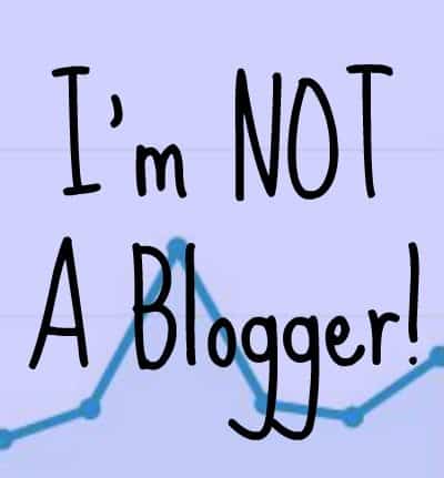 I'm not a blogger