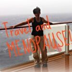 Travel during menopuse