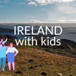 Family Trip to Ireland With Kids ireland with kids family