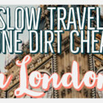 Slow travel in London Budget