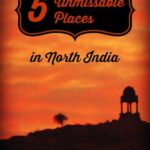 5 unmissable places in North India