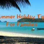 Summer Holiday Tips for Families