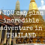 Thailand Itinerary 2 Weeks and 3 Weeks How to plan a holiday in Thailand