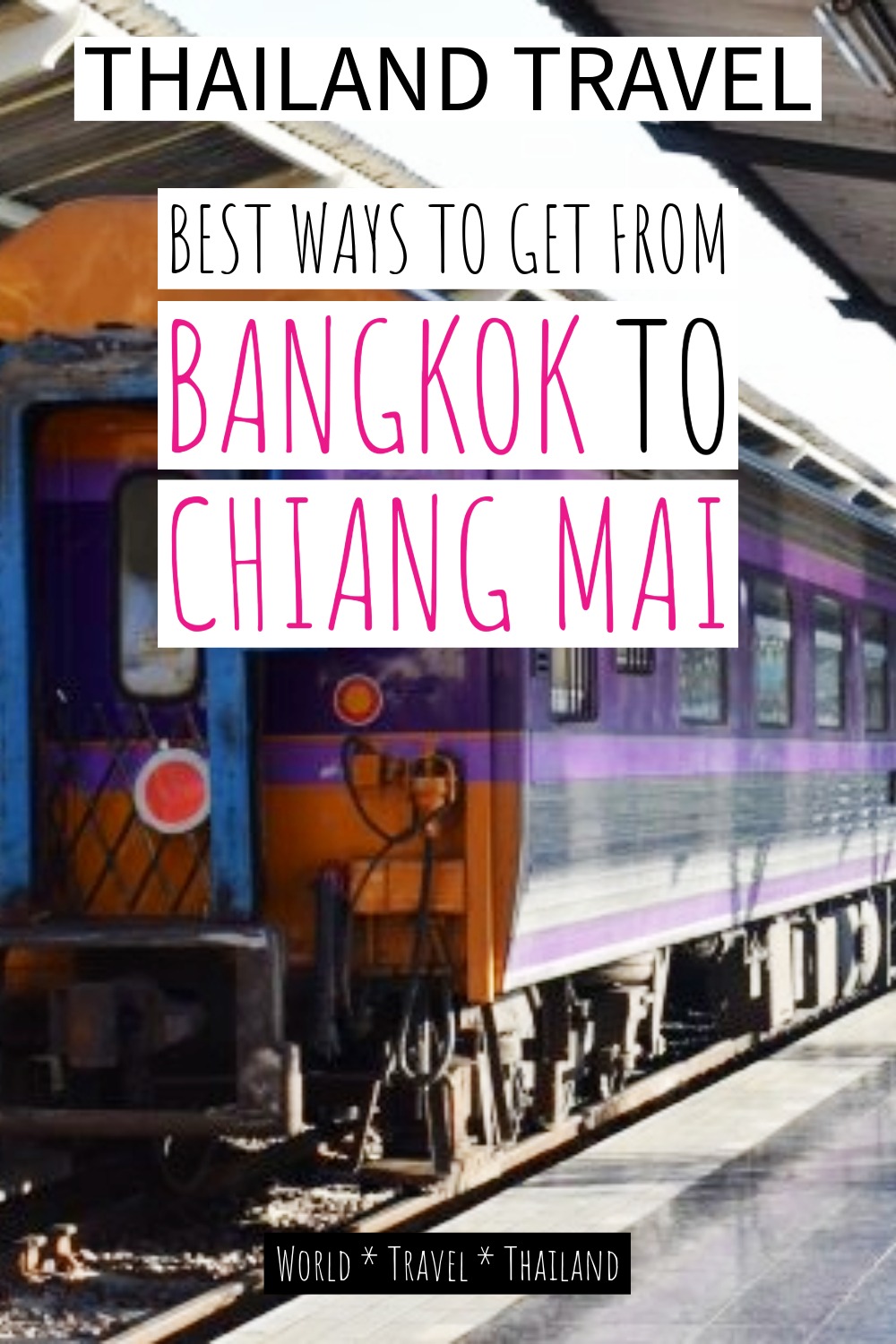 Travel in Thailand Bangkok toi Chiang Mai