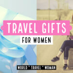 Travel Gifts For Women Travel Gifts for women who love travel