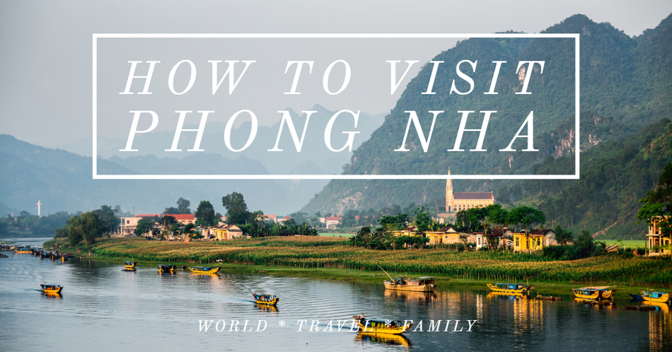 How to visit Phong Nha Vietnam