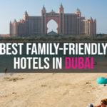 Best Kid-Friendly Hotels in Dubai. Best Family Kid Friendly Hotels in Dubai