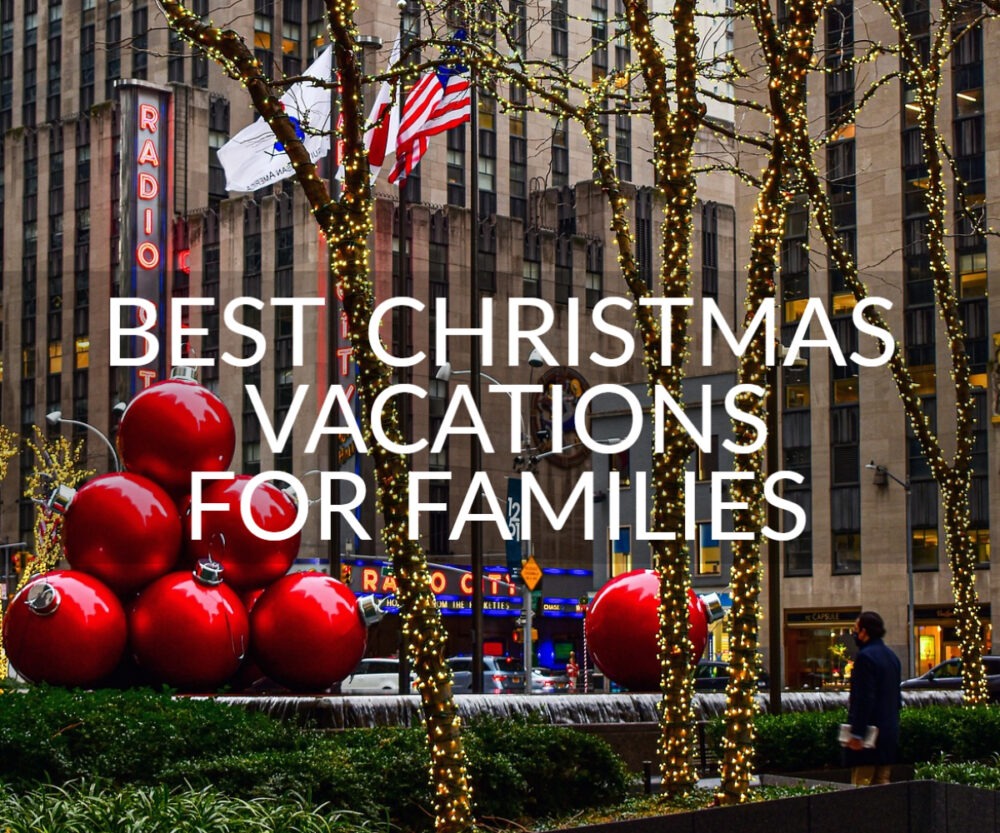 Best Christmas Vacation Destinations for families New York