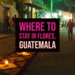 Where to stay in Flores Guatemala