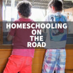 Homeschooling on the Road. What Gear Do You Need? homeschooling on the road kids