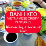 Banh Xeo, Making and Eating Vietnamese Crispy Pancakes. Text reads "Banh Xeo, Vietnamese Crispy Pancakes. What are they and how to eat them, guide."
