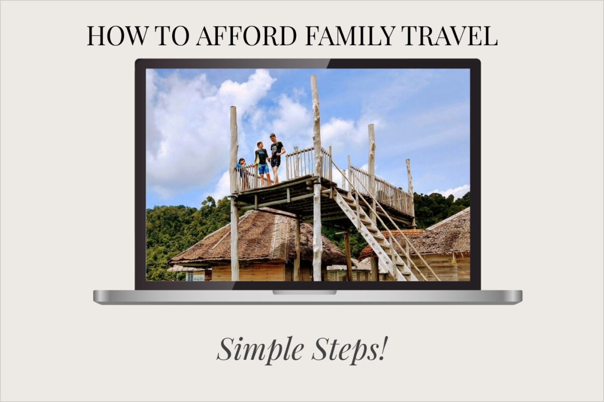 How To Afford Family Travel Guide