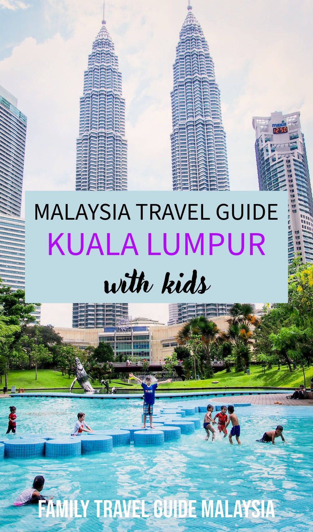 Kuala Lumpur With Kids