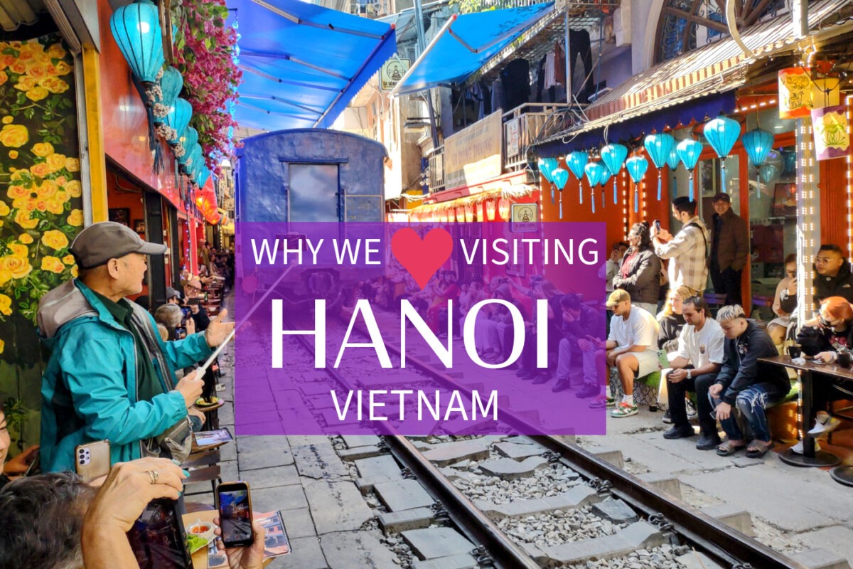 Hanoi scene with text reading "Why we Heart Visiting Hanoi Vietnam"