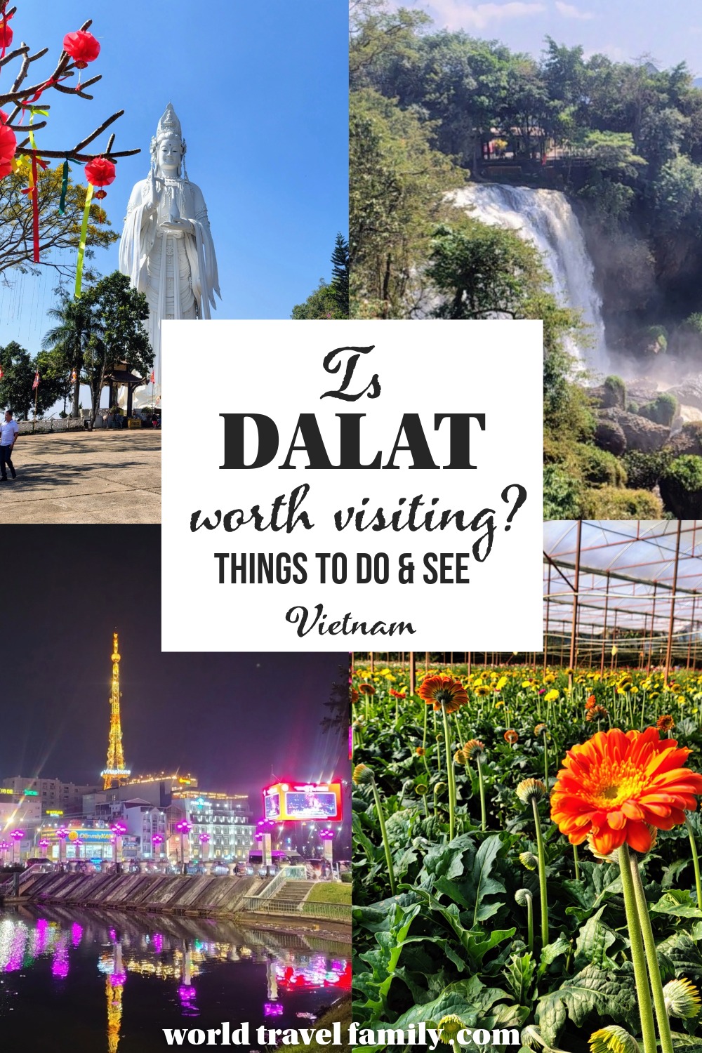 Da Lat Vietnam , Is It Worth Visiting?