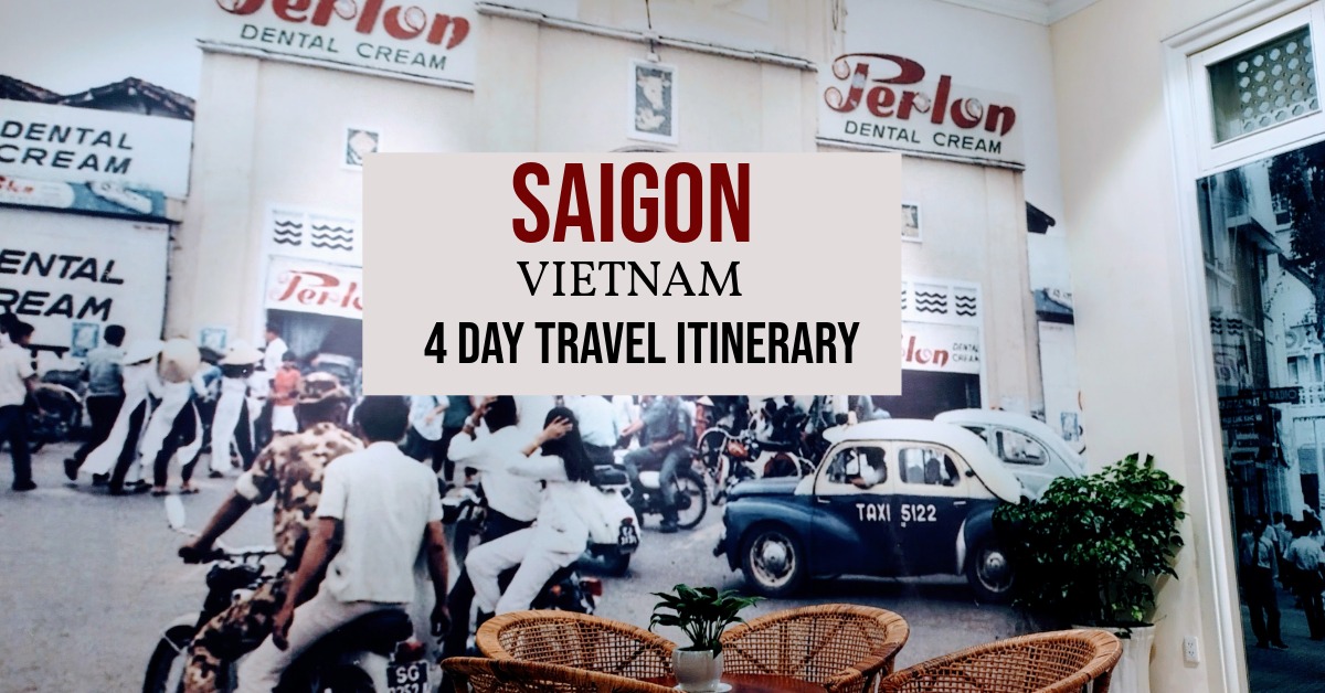 4 Day Itinerary For Saigon (HCM)